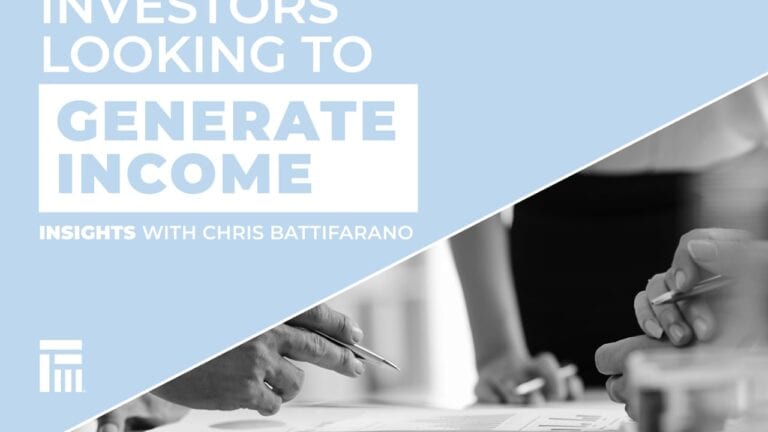 Investors Looking to Generate Income | Insights with Chris Battifarano