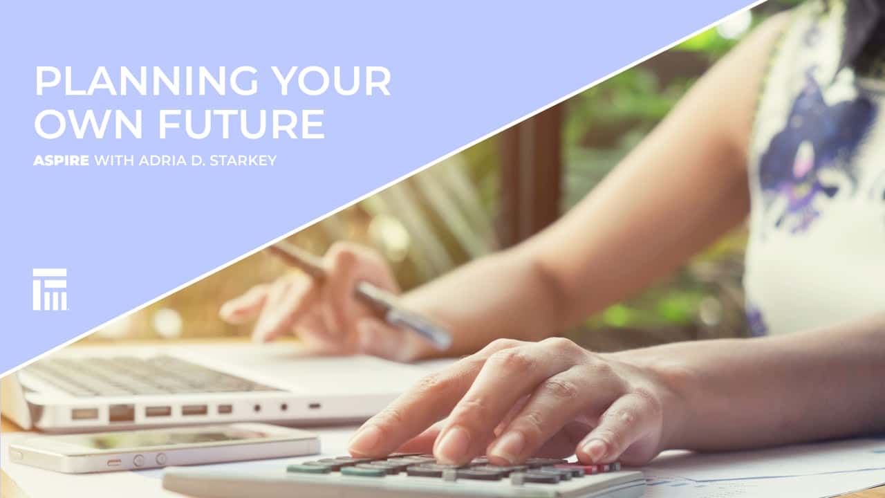 Planning Your Own Future