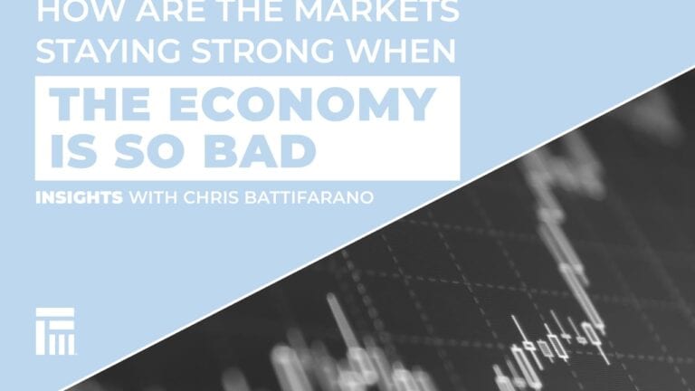 How are the Markets Staying Strong when the Economy is Bad? | Insights with Chris Battifarano